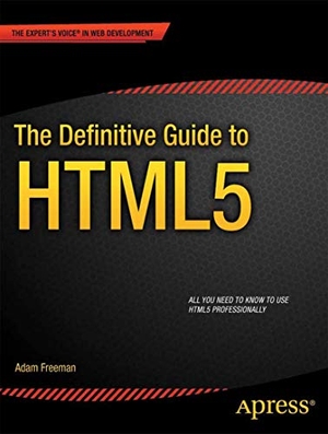 Freeman, Adam. The Definitive Guide to HTML5. Apress, 2011.