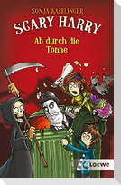 Scary Harry (Band 4) - Ab durch die Tonne