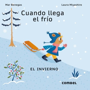 Benegas, Mar. Cuando Llega El Frío / When the Cold Arrives - El Invierno / The Winter Volume 2. Editorial Casals S.A., 2024.