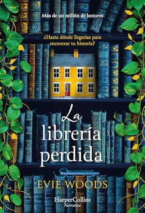 Woods, Evie. La Librería Perdida (the Lost Bookshop - Spanish Edition) - ¿Hasta Dónde Llegarías Para Encontrar Tu Historia? (How Far Would You Go to Find Your Story?). HarperCollins Iberica, 2026.