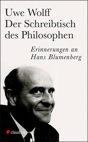 Wolff, Uwe. Der Schreibtisch des Philosophen - Erinnerungen an Hans Blumenberg. Claudius Verlag GmbH, 2020.