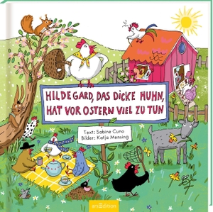 Cuno, Sabine. Hildegard, das dicke Huhn, hat vor Ostern viel zu tun. Ars Edition GmbH, 2022.