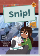 Snip!