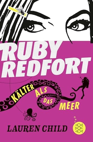 Child, Lauren. Ruby Redfort - Kälter als das Meer. FISCHER Sauerländer, 2023.