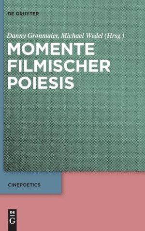 Gronmaier, Danny / Michael Wedel (Hrsg.). Momente filmischer Poiesis. Walter de Gruyter, 2026.