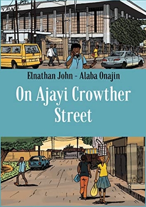 John, Elnathan. On Ajayi Crowther Street. Cassava Republic Press, 2019.
