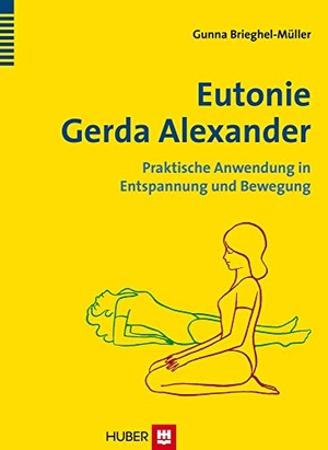 Brieghel-Müller, Gunna. Eutonie Gerda Alexander - Praktische Anwendung in Entspannung und Bewegung. Hogrefe AG, 2014.