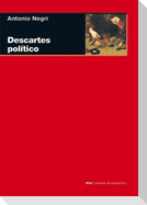Descartes político o De la razonable ideología