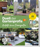 Duell der Gartenprofis - Gestalte deinen Traumgarten -&#xa0;Das Buch zur Gartensendung im ZDF