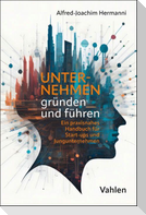 Unternehmen gründen und führen