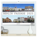 Berlin Fassade (hochwertiger Premium Wandkalender 2025 DIN A2 quer), Kunstdruck in Hochglanz