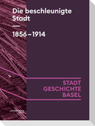 Die beschleunigte Stadt. 1856-1914