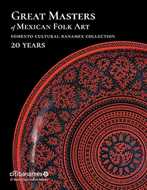 de Calderon, Candida Fernandez. Great Masters of Mexican Folk Art - 20 Years. Turner, 2021.