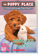 Bubbles and Boo (the Puppy Place #44)