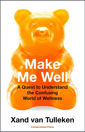 Tulleken, Xand van. Make Me Well - A Quest to Understand the Confusing World of Wellness. Random House UK Ltd, 2026.