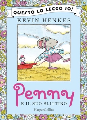 Henkes, Kevin. Penny e il suo slittino. HarperCollins Italia, 2021.