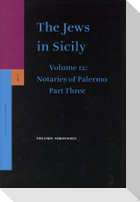 The Jews in Sicily, Volume 12 Notaries of Palermo