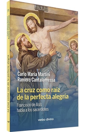 Martini, Carlo María / Raniero Cantalamessa. La cruz como raiz de la perfecta alegría. Editorial Verbo Divino, 2002.