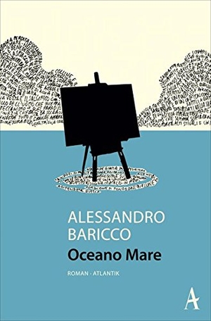 Baricco, Alessandro. Oceano Mare. Atlantik Verlag, 2016.