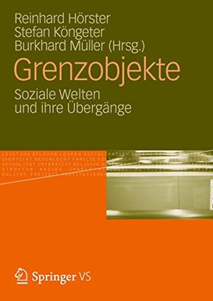 Hörster, Reinhard / Burkhard Müller et al (Hrsg.). Grenzobjekte - Soziale Welten und ihre Übergänge. Springer Fachmedien Wiesbaden, 2012.