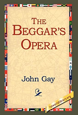 Gay, John. The Beggar's Opera. 1st World Library - Literary Society, 2006.