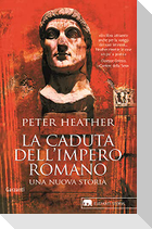 La caduta dell'impero romano. Una nuova storia