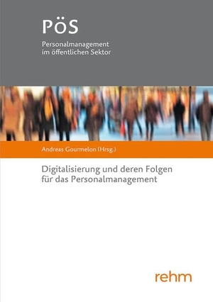 Gourmelon, Andreas (Hrsg.). Digitalisierung und deren Folgen für das Personalmanagement. Rehm Verlag, 2022.
