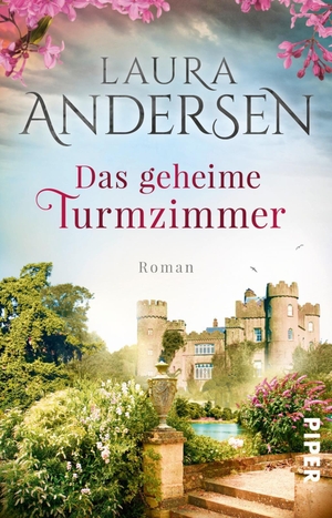 Andersen, Laura. Das geheime Turmzimmer - Roman. Piper Verlag GmbH, 2019.