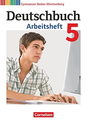 Fingerhut, Armin / Fischer, Christoph et al. Deutschbuch Gymnasium Band 5: 9. Schuljahr - Baden-Württemberg - Arbeitsheft mit Lösungen. Cornelsen Verlag GmbH, 2016.