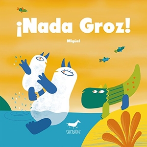 Prieto Fernández, Miguel / Manuel Gutiérrez. ¡Nada groz!. Sallybooks, 2015.