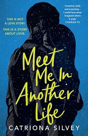 Silvey, Catriona. Meet Me in Another Life. Harper Collins Publ. UK, 2022.