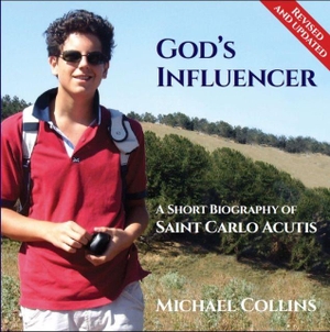 Collins, Michael. God's Influencer - A Short Biography of Saint Carlo Acutis Revised and updated. Orpen Press, 2025.