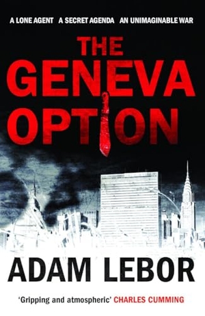 Lebor, Adam. The Geneva Option. Saqi Books, 2013.