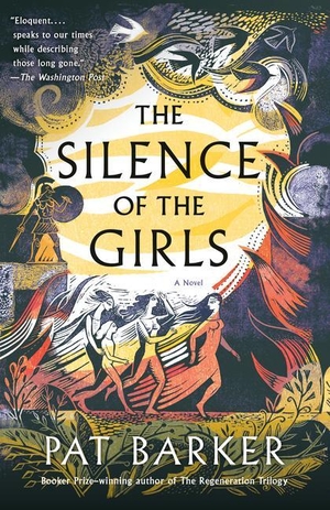 Barker, Pat. The Silence of the Girls. Knopf Doubleday Publishing Group, 2019.