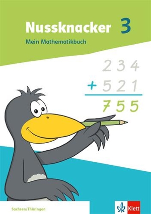 Nussknacker 3. Mein Mathematikbuch Klasse 3.  Ausgabe Sachsen und Thüringen - Schulbuch Klasse 3. Klett Ernst /Schulbuch, 2022.