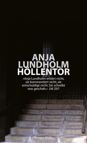 Lundholm, Anja. Höllentor. Langen - Mueller Verlag, 2007.