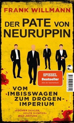 Willmann, Frank. Der Pate von Neuruppin - Vom Imbisswagen zum Drogenimperium | 'Früher Dealer, heute Dichter' BILD.de. Tropen, 2024.