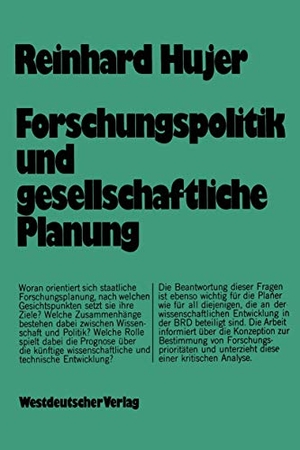 Hujer, Reinhard. Forschungspolitik und gesellschaftliche Planung. VS Verlag für Sozialwissenschaften, 1974.