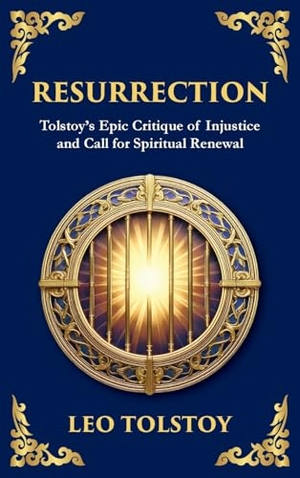 Tolstoy, Leo / Tim Zengerink. Resurrection - A Powerful Story of Guilt, Redemption, and Social Justice (Deluxe Hardbound Edition). Muze Publishing, 2025.