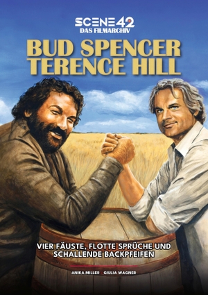 Miller, Anika / Giulia Wagner. Bud Spencer & Terence Hill - Vier Fäuste, flotte Sprüche und schallende Backpfeifen (Scene 42 Archivband) - Die Filme, der Kult und das Geheimnis des berühmtesten Prügel-Duos des europäischen Kinos. Colla & Gen Verlag u. Ser, 2026.