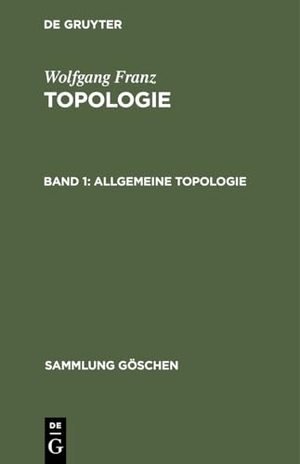 Franz, Wolfgang. Allgemeine Topologie. De Gruyter, 1964.