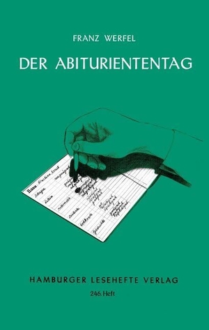 Werfel, Franz. Der Abituriententag. Hamburger Lesehefte, 2016.