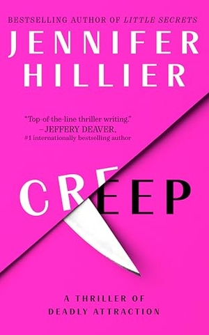Hillier, Jennifer. Creep - A Thriller of Deadly Attraction. Gallery Books, 2025.