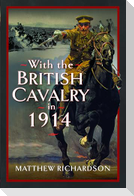 With the British Cavalry in 1914