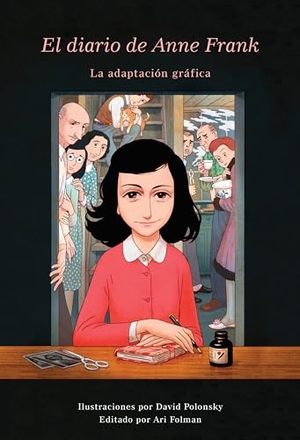 Frank, Anne. El Diario de Anne Frank (Novela Gráfica) / Anne Frank's Dairy: The Graphic Adaptation. Prh Grupo Editorial, 2018.