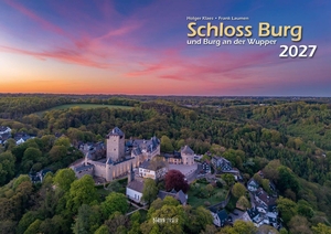 Klaes, Holger (Hrsg.). Schloss Burg und Burg an der Wupper 2027 Bildkalender A3 quer, spiralgebunden. klaes regio Fotoverlag, 2026.