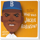 Who Was Jackie Robinson?: A Who Was? Board Book