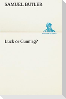 Luck or Cunning?