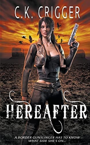 Crigger, C K. Hereafter. Wolfpack Publishing LLC, 2020.