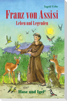 Franz von Assisi - Leben und Legenden. Schulausgabe